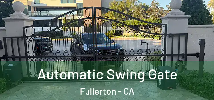  Automatic Swing Gate Fullerton - CA