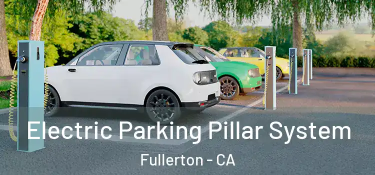  Electric Parking Pillar System Fullerton - CA