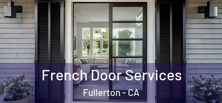 French Door Services Fullerton - CA
