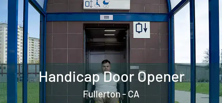  Handicap Door Opener Fullerton - CA