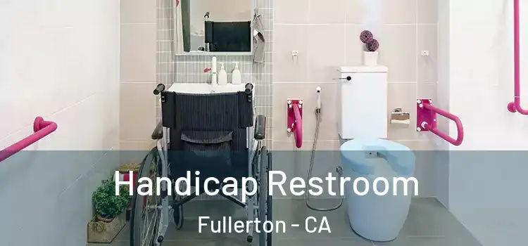 Handicap Restroom Fullerton - CA