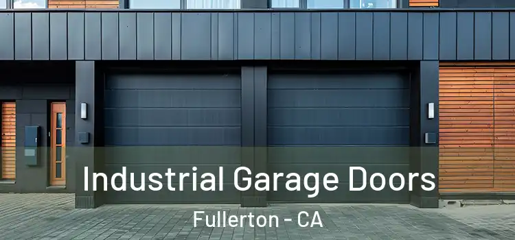  Industrial Garage Doors Fullerton - CA
