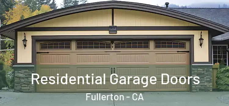  Residential Garage Doors Fullerton - CA