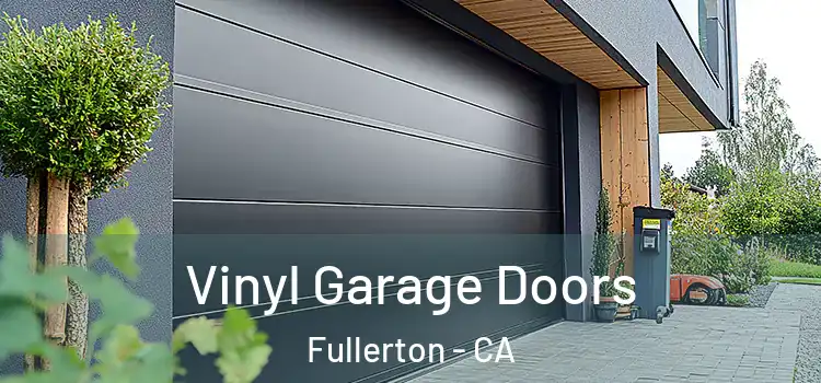  Vinyl Garage Doors Fullerton - CA
